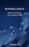 Minimalismus - dein Leitfaden zur Umsetzung (eBook, ePUB)