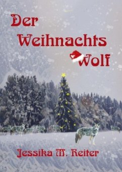 Der Weihnachtswolf - Reiter, Jessika M.