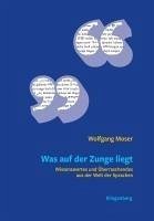 Was auf der Zunge liegt - Wolfgang, Moser