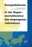 Europadiskurse in der Gegenwartsliteratur des vergangenen Jahrzehnts (eBook, ePUB)