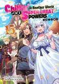 Chillin' in Another World with Level 2 Super Cheat Powers: Volume 15 (Light Novel) (eBook, ePUB)
