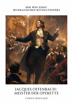 Cover Jacques Offenbach: Meister der Operette (eBook, ePUB)