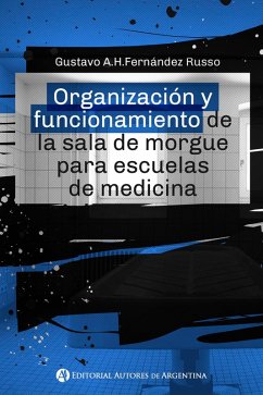 Cover Organización y funcionamiento de la sala de morgue para escuelas de medicina (eBook, ePUB)