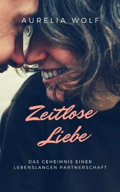 Zeitlose Liebe (eBook, ePUB) - Wolf, Aurelia