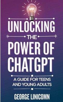 Unlocking the Power of ChatGPT (eBook, ePUB) - Linicomn, George