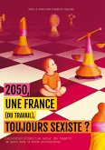 2050, une France (du travail) toujours sexiste ? 2050, une France (du travail) toujours sexiste ?
