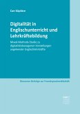 Digitalität in Englischunterricht und Lehrkräftebildung (eBook, ePUB)