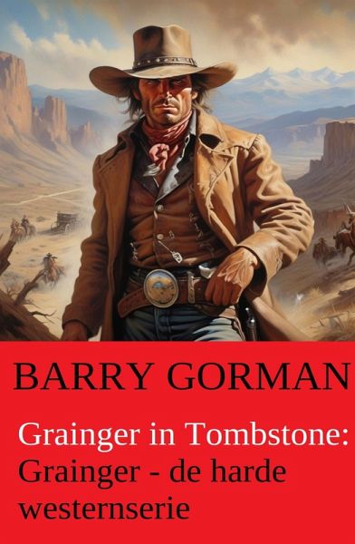 Grainger in Tombstone: Grainger - de harde westernserie (eBook, ePUB)