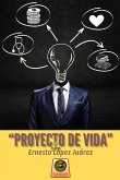 Proyecto de vida (eBook, ePUB) Proyecto de vida (eBook, ePUB)