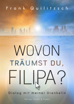 Wovon träumst du, Filipa? - Quilitzsch, Frank