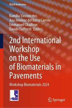 2nd International Workshop on the Use of Biomaterials in Pavements (eBook, PDF)