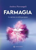 Farmagia. La suprema via della guarigione Farmagia. La suprema via della guarigione