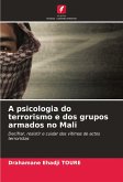 A psicologia do terrorismo e dos grupos armados no Mali A psicologia do terrorismo e dos grupos armados no Mali