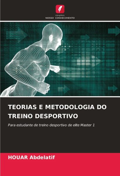 TEORIAS E METODOLOGIA DO TREINO DESPORTIVO TEORIAS E METODOLOGIA DO TREINO DESPORTIVO