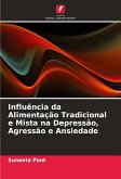 Influência da Alimentação Tradicional e Mista na Depressão, Agressão e Ansiedade Influência da Alimentação Tradicional e Mista na Depressão, Agressão e Ansiedade