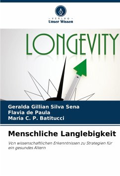 Menschliche Langlebigkeit - Silva Sena, Geralda Gillian;de Paula, Flavia;Batitucci, Maria C. P.