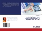 Analyzing Guided Bone Regeneration Methods: A Review of the Literature Analyzing Guided Bone Regeneration Methods: A Review of the Literature