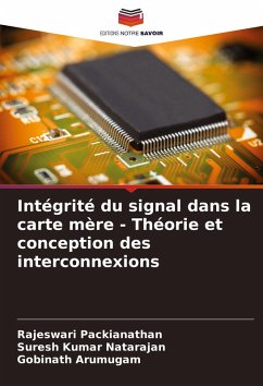 Cover Intégrité du signal dans la carte mère - Théorie et conception des interconnexions