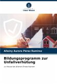 Bildungsprogramm zur Unfallverhütung Bildungsprogramm zur Unfallverhütung