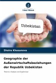 Geographie der Außenwirtschaftsbeziehungen der Republik Usbekistan