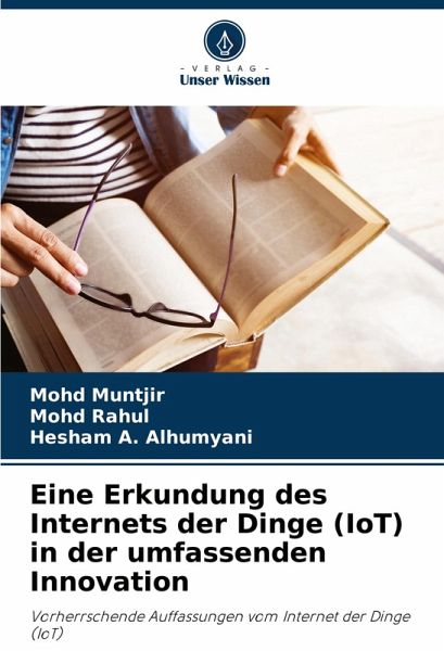 Eine Erkundung des Internets der Dinge (IoT) in der umfassenden Innovation Eine Erkundung des Internets der Dinge (IoT) in der umfassenden Innovation