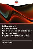 Influence de l'alimentation traditionnelle et mixte sur la dépression, l'agressivité et l'anxiété Influence de l'alimentation traditionnelle et mixte sur la dépression, l'agressivité et l'anxiété