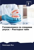 Golowolomka so sledami ukusa: - Razgadka tajn Golowolomka so sledami ukusa: - Razgadka tajn