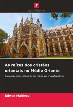 Cover As raízes dos cristãos orientais no Médio Oriente