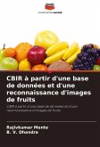 CBIR à partir d'une base de données et d'une reconnaissance d'images de fruits CBIR à partir d'une base de données et d'une reconnaissance d'images de fruits