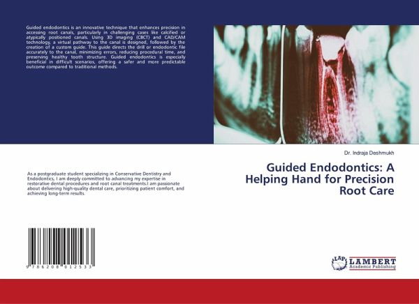 Guided Endodontics: A Helping Hand for Precision Root Care