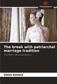 The break with patriarchal marriage tradition The break with patriarchal marriage tradition