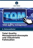 Total Quality Management-Konzepte und industrielle Fallstudien