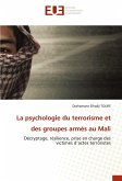 La psychologie du terrorisme et des groupes armés au Mali