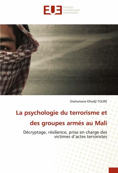 La psychologie du terrorisme et des groupes armés au Mali