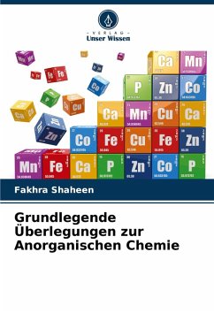 Grundlegende Überlegungen zur Anorganischen Chemie - Shaheen, Fakhra