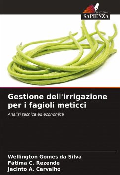 Gestione dell'irrigazione per i fagioli meticci - Gomes da Silva, Wellington;C. Rezende, Fátima;A. Carvalho, Jacinto