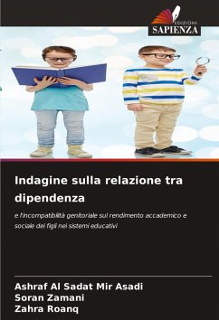 Indagine sulla relazione tra dipendenza - Asadi, Ashraf Al Sadat Mir;Zamani, Soran;Roanq, Zahra