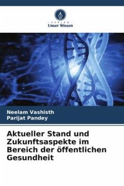 Cover Aktueller Stand und Zukunftsaspekte im Bereich der öffentlichen Gesundheit