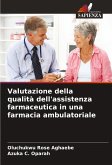 Valutazione della qualità dell'assistenza farmaceutica in una farmacia ambulatoriale