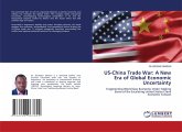 US-China Trade War: A New Era of Global Economic Uncertainty