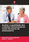 Avaliar a qualidade dos cuidados farmacêuticos numa farmácia de ambulatório