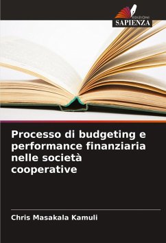 Processo di budgeting e performance finanziaria nelle società cooperative - Masakala Kamuli, Chris