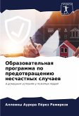 Obrazowatel'naq programma po predotwrascheniü neschastnyh sluchaew Obrazowatel'naq programma po predotwrascheniü neschastnyh sluchaew