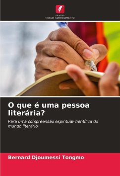 O que é uma pessoa literária? - Djoumessi Tongmo, Bernard