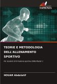 TEORIE E METODOLOGIA DELL'ALLENAMENTO SPORTIVO TEORIE E METODOLOGIA DELL'ALLENAMENTO SPORTIVO
