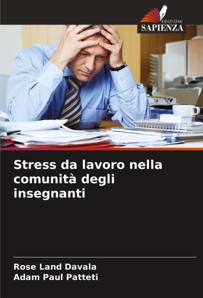 Stress da lavoro nella comunità degli insegnanti Stress da lavoro nella comunità degli insegnanti