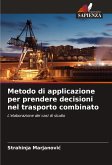 Metodo di applicazione per prendere decisioni nel trasporto combinato Metodo di applicazione per prendere decisioni nel trasporto combinato