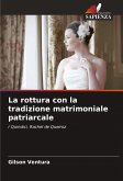 La rottura con la tradizione matrimoniale patriarcale