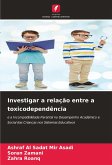 Investigar a relação entre a toxicodependência