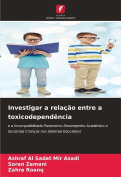 Investigar a relação entre a toxicodependência - Asadi, Ashraf Al Sadat Mir;Zamani, Soran;Roanq, Zahra